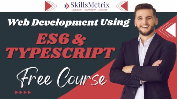 Web Development using ES6 & Typescript